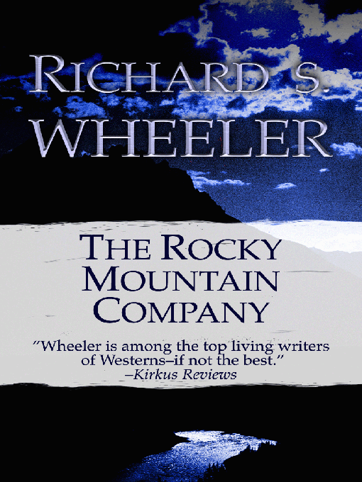 Title details for The Rocky Mountain Company by Richard S. Wheeler - Available